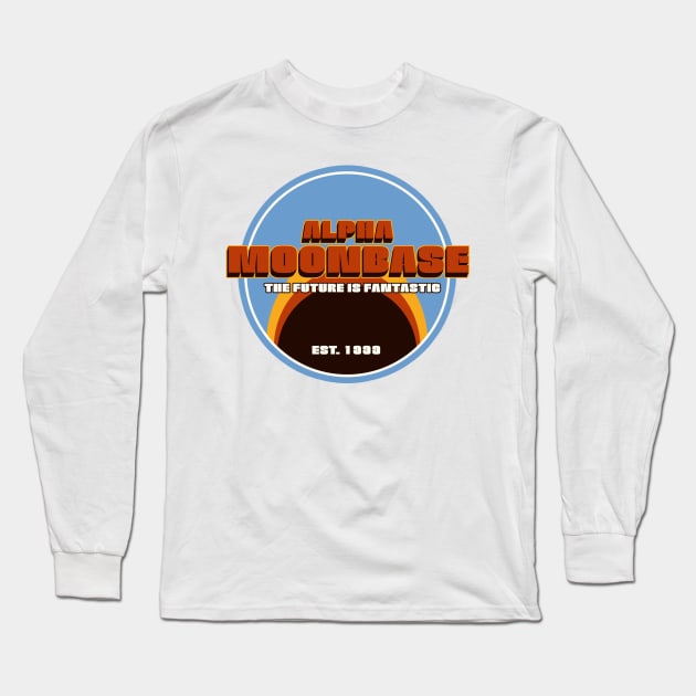 Alpha Moonbase  The Future is Fantastic! Long Sleeve T-Shirt by SimonBreeze